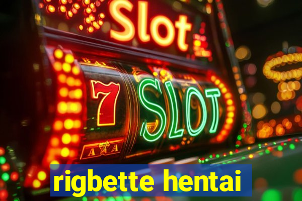 rigbette hentai